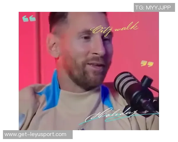 卡尔坦言追赶梅西的脚步仍需努力他始终是我心中的偶像